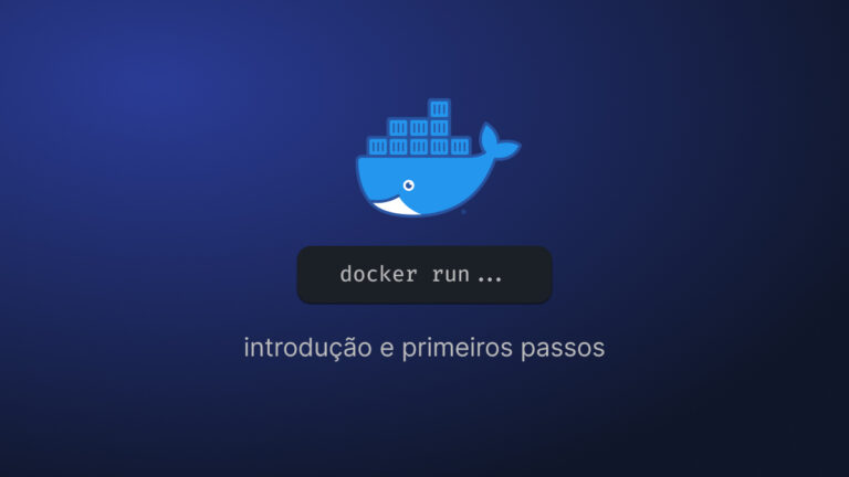 Docker introdução e primeiros passos para iniciantes